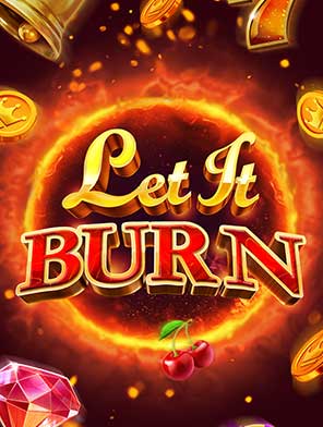 Let It Burn
